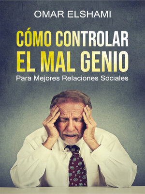 cover image of Cómo Controlar el Mal Genio y la Ira